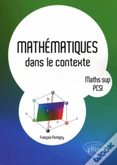 Mathématiques Dans Le Contexte - Maths Sup, Pcsi