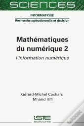 Mathématiques Du Numérique Tome 2 : L'Information Numérique