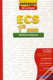 Mathématiques Ecs ; 1ère Année ; Interros Des Prépas (Édition 2008)