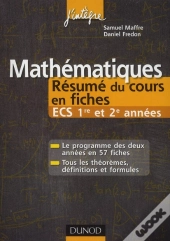 Mathématiques ; Ecs 1ère Et 2ème Année ; Résumé Du Cours En Fiches (2e Édition)