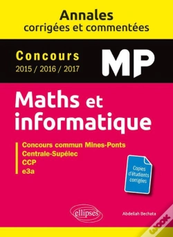 Capa do artigo Mathématiques Et Informatique ; Mp ; Annales Corrigées Et Commentées ; Concours 2015/2016/2017