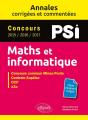 Mathématiques Et Informatique ; Psi ; Annales Corrigées Et Commentées ; Concours 2015/2016/2017 - Preview