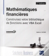 Mathematiques Financieres (2eme Edition) - Construisez Votre Bibliotheque De Fonctions Avec Vba Exce