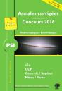 Mathématiques, Informatique Psi ; Annales Corrigées Des Problèmes Posés Aux Concours 2016 ; E3a, Ccp, Centrale-Supélec, Mines-Ponts - Preview