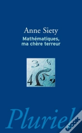 Mathematiques, Ma Chere Terreur