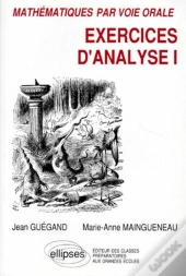 Mathématiques Par Voie Orale ; Exercices D'Analyse 1