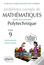 Mathématiques Polytechnique 2011-2013 - Tome 9