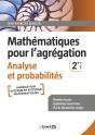 Mathématiques Pour L'Agrégation ; Analyse Et Probabilités ; Éléments De Cours Avec Plus De 200 Exercices - Preview