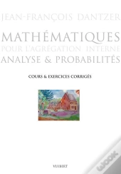 Mathématiques Pour L'Agrégation Interne ; Analyse Et Probabilités