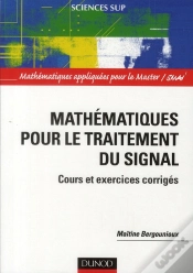 Capa do artigo Mathématiques Pour Le Traitement Du Signal ; Cours Et Exercices Corrigés