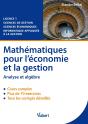 Mathématiques Pour L'Économie Et La Gestion ; Analyse Et Algèbre ; Licence 1 ; Cours Et Exercices Corrigés - Preview