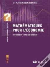 Mathematiques Pour L'Economie ; Methodes Et Exercices Corriges