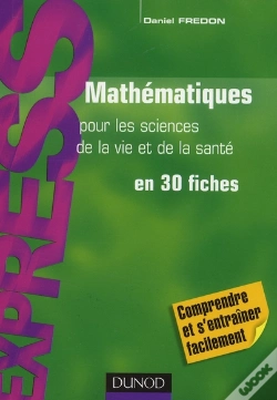 Capa do artigo Mathématiques Pour Les Sciences De La Vie Et De La Santé En 30 Fiches