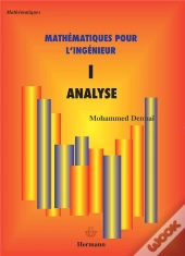 Mathématiques Pour L'Ingénieur Tome 1 ; Analyse
