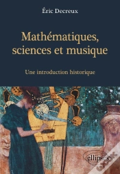 Capa do artigo Mathématiques, Sciences Et Musique : Une Introduction Historique