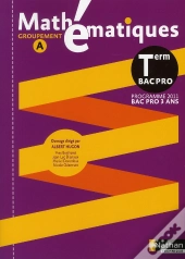 Mathematiques Terminale Bac Pro (Pochette) - Groupement A Livre Eleve 2011
