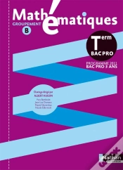 Capa do artigo Mathématiques ; Terminale Bac Pro (Pochette) ; Groupement B ; Livre De L
