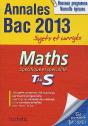 Mathematiques ; Terminale S ; Annales Du Bac 2013 ; Sujets Corriges - Preview