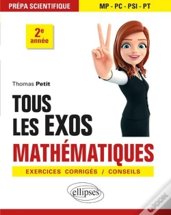 Capa do artigo Mathématiques ; Tous Les Exos ; Prépa Scientifique 2e Année ; Mp, Pc, Psi, Pt