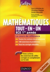 Mathématiques Tout-En-Un ; 1ère Année Ece ; Cours Et Exercices Corrigés