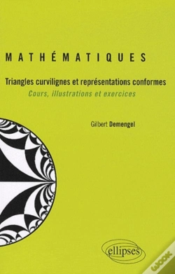 Capa do artigo Mathématiques ; Triangles Curvilignes Et Représentations Conformes ; Cours, Illustrations Et Exercices