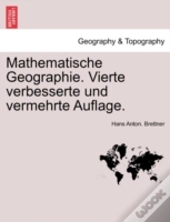 Mathematische Geographie. Vierte Verbess