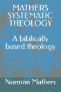 Mathers Systematic Theology - Preview