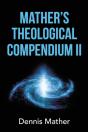 Mather'S Theological Compendium Ii - Preview