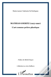 Mathias Goeritz ; 1915-1990 ; L'Art Comme Priere Plastique