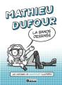Mathieu Dufour, La Bande Dessinée : Les Histoires De Mathduff - Preview