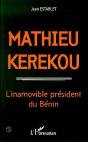 Mathieu Kerekou 1933-1996 : L'Inamovible President Du Benin - Preview