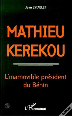 Capa do artigo Mathieu Kerekou 1933-1996 : L'Inamovible President Du Benin