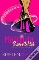 Mathilda, Superwitch