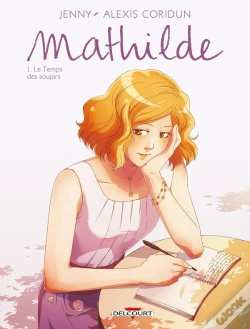 Capa do artigo Mathilde Tome 1 ; Le Temps Des Soupirs