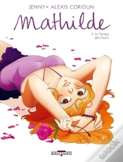 Capa do artigo Mathilde Tome 3 ; Le Temps Des Fleurs
