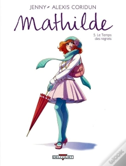 Capa do artigo Mathilde Tome 5 ; Le Temps Des Regrets
