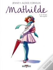 Capa do artigo Mathilde Tome 5 ; Le Temps Des Regrets