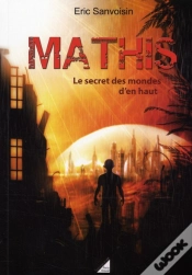 Capa do artigo Mathis T. 2 Le Secret Des Mondes D En Haut