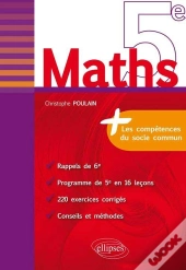 Maths 5e Les Competences Du Socle Commun Programme En 16 Lecons 220 Exercices Corriges