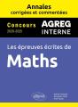 Maths : Agrégation Interne ; Annales Corrigées Et Commentées ; Concours 2020-2025 - Preview