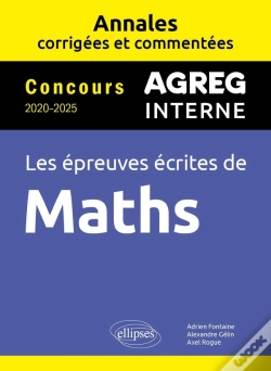 Capa do artigo Maths : Agrégation Interne ; Annales Corrigées Et Commentées ; Concours 2020-2025