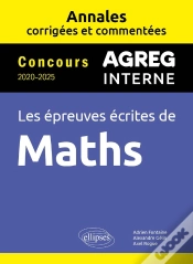 Capa do artigo Maths : Agrégation Interne ; Annales Corrigées Et Commentées ; Concours 2020-2025