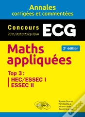 Capa do artigo Maths Appliquées : Ecg ; Annales Corrigées Et Commentées ; Concours 2021/2022/2023/2024 (2e Édition)