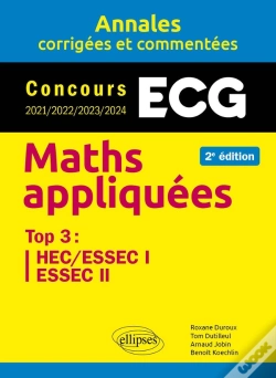 Capa do artigo Maths Appliquées : Ecg ; Annales Corrigées Et Commentées ; Concours 2021/2022/2023/2024 (2e Édition)