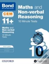 Maths & Non-Verbal Reasoning: Bond 11+ Cem 10 Minute Tests: Ready For The 2025 Cambridge Select Insight Exam