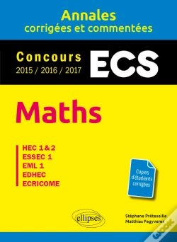 Capa do artigo Maths. Ecs. Annales Corrigées Et Commentées. Concours 2015/2016/2017