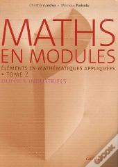 Maths En Modules T.2 ; Dut/Bts Industriels ; Éléments En Mathématiques Appliquées