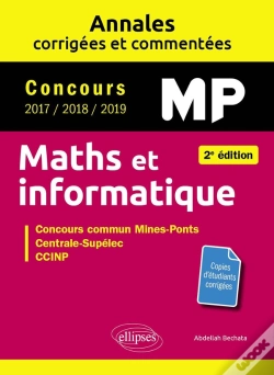 Capa do artigo Maths Et Informatique. Mp. Annales Corrigées Et Commentées. Concours 2017/2018/2019 - 2e Édition