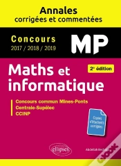 Capa do artigo Maths Et Informatique. Mp. Annales Corrigées Et Commentées. Concours 2017/2018/2019 - 2e Édition
