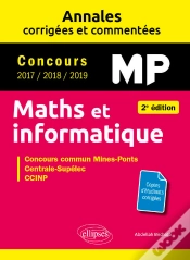 Capa do artigo Maths Et Informatique. Mp. Annales Corrigées Et Commentées. Concours 2017/2018/2019 - 2e Édition